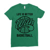 life is better with basketball Ladies Fitted T-Shirt