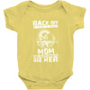 Back Of I Have A Crazy Mother And I am not Afraid To Use Her Baby Onesie