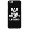 Dad The Man The Myth The Legend - Son of a Legend Family Matching iPhone 6/6s Case