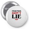 friends don't lie Pin-back button