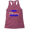 sorry this girl is already taken Racerback Tank