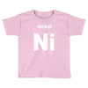 nickel Toddler T-shirt