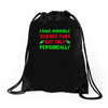 imake horrible since puns but only periodicaly Drawstring Bags