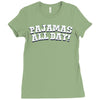 pajamas all day Ladies Fitted T-Shirt