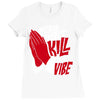 please don&rsquo;t kill my vibe Ladies Fitted T-Shirt