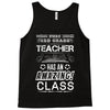 This 3 RD Grade Teacher Has An Amazing! Class Tank Top