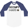 Occupy Mars Shirt 3/4 Sleeve Shirt