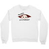 Disculpame Ya Es Noviembre? Crewneck Sweatshirt
