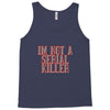 i'm not a serial killer Tank Top