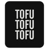 tofu tofu tofu Mousepad