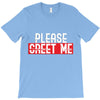 greet me T-Shirt