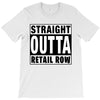 straight outta retail row T-Shirt