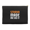 strava made me do it Accessory Pouches