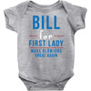 bill for first lady make blowjobs great again Baby Onesie