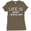 life is short ...and so am i Ladies Fitted T-Shirt