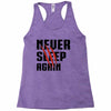 Never Sleep Again Racerback Tank