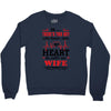 There's This Boy Who Stole My Heart He Calls Me Wife Crewneck Sweatshirt
