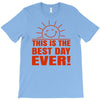 best day (2) T-Shirt