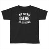 nerd game is strong Toddler T-shirt
