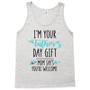 i'm your father's day gift mom says you're welcome Tank Top