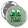 st. patrick's day titties and beer Pin-back button
