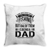 Fishing Dad Throw Pillow