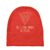 all i care about is pizza Baby Beanies