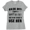 back off i have a crazy mimi and i'm not afraid to user her Ladies Fitted T-Shirt
