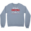 all i want for christmas is you Crewneck Sweatshirt