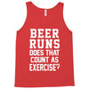 beer runs does that count as exercise funny Tank Top