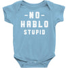 No Hablo Stupid Baby Bodysuit