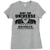 Dent The Universe 1995 Maverick Ladies Fitted T-Shirt