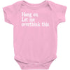 hang on let me overthink this Baby Bodysuit