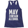 may contain alcohol (2) Racerback Tank