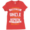 Super Cool Uncle Of A Freaking Awesome Nephew Ladies Fitted T-Shirt