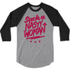 such a nasty woman 3/4 Sleeve Shirt
