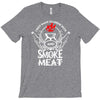 i just want to drink beer and smoke meat T-Shirt