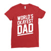 world's okayest dad funny Ladies Fitted T-Shirt