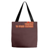 expose yourself to other cultures Tote Bags