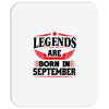 Legends Are Born In September Mousepad