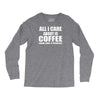 all i care about is coffee Long Sleeve Shirts