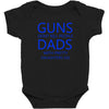 guns dont kill people dads with pretty daughters do Baby Bodysuit