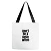 don't be a basic witch Tote Bags