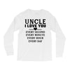 I Love You Uncle Long Sleeve Shirts