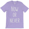 now or never T-Shirt
