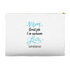 Mom Great Job I'm Awesome Love Happy Mother's Day Accessory Pouches
