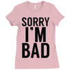 sorry i'm bad Ladies Fitted T-Shirt