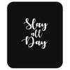 slay all day Mousepad
