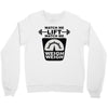 watch me lift watch me weigh weigh Crewneck Sweatshirt