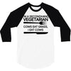 i'm a secondhand vegetarian. cows eat grass, i eat cows. 3/4 Sleeve Shirt